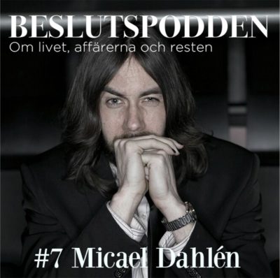 Beslutspodden_Micael Dahlén