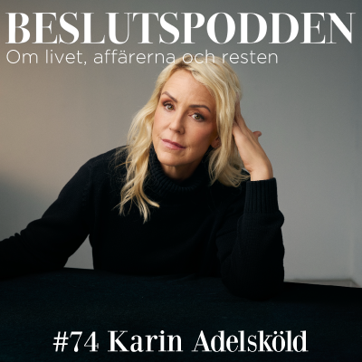 Karin Adelsköld i Beslutspodden avsnitt 74